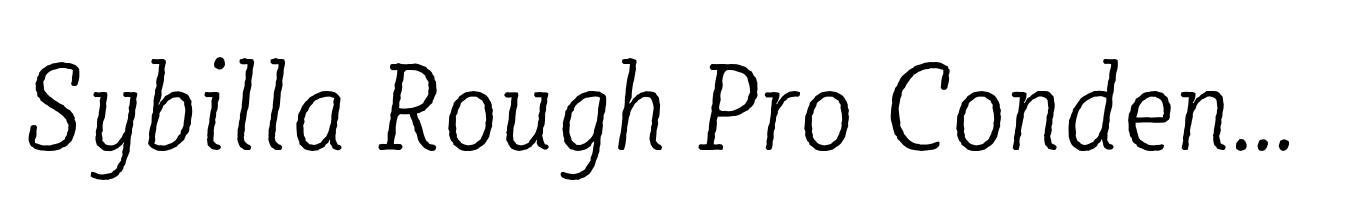 Sybilla Rough Pro Condensed Thin Italic